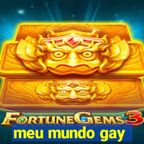 meu mundo gay